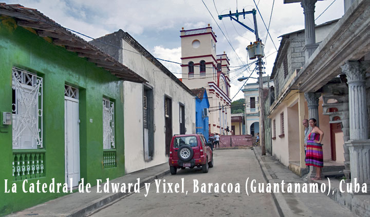 www.particuba.net •|• Baracoa ::: LA CATEDRAL de EDWARD y YIXEL