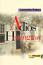 Padura Adios Hemingway
